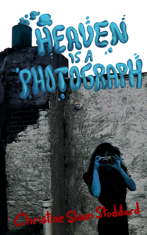 Heaven Is A Photograph Book Cover By Christine Sloan Stoddard